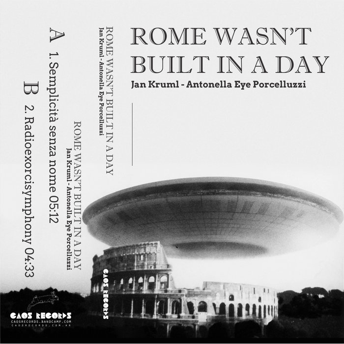 ROME WASN'T BUILT IN A DAY | Jan Kruml - Antonella Eye Porcelluzzi