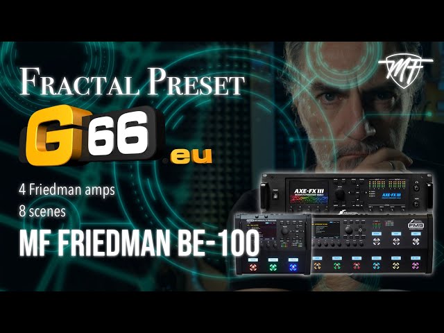 Free G66 Fractal Custom Presets - MF Friedman BE-100 - YouTube
