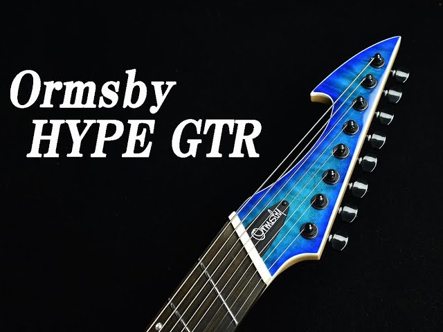 試奏動画】Ormsby HYPE GTR QMSA（6弦・7弦・8弦） - YouTube