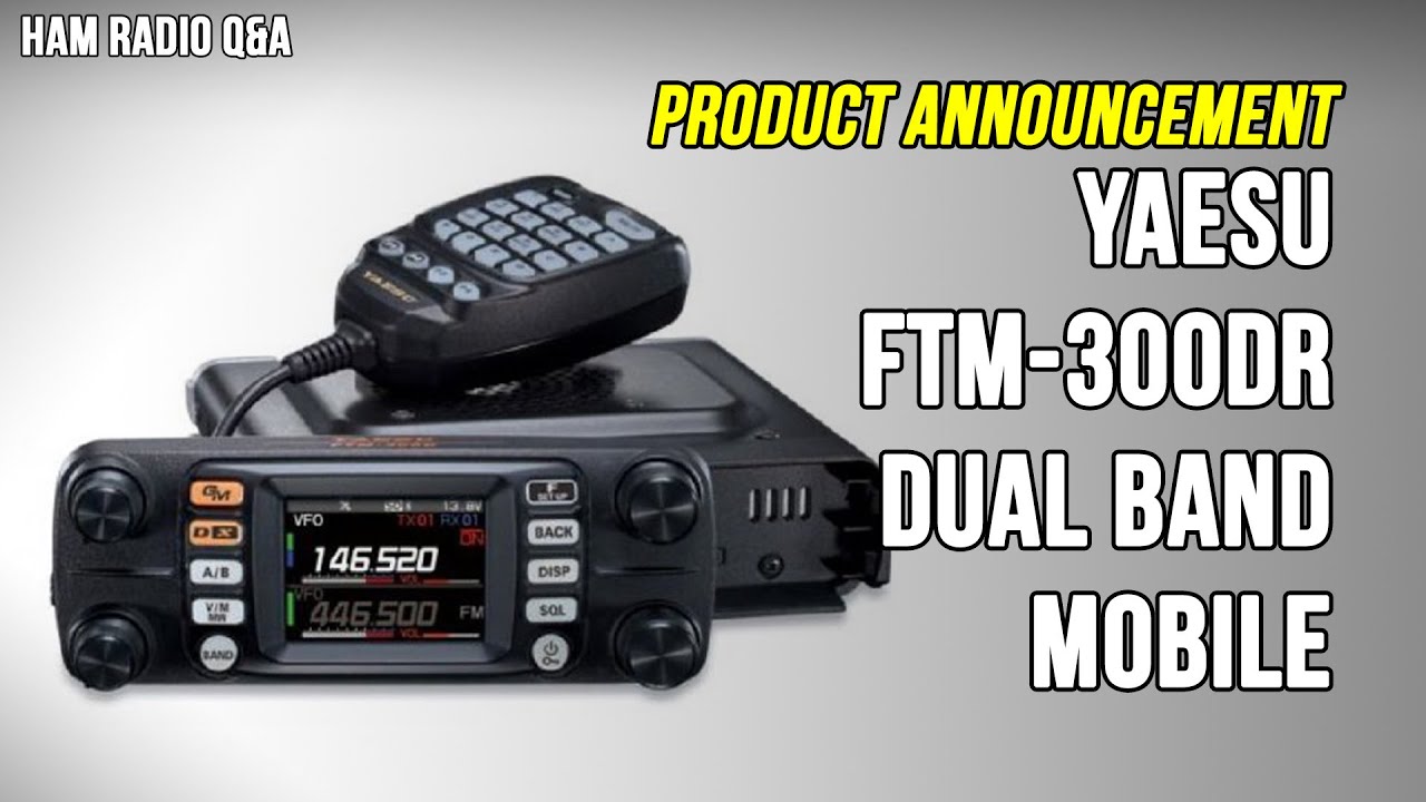 New Radio! Yaesu FTM-300DR Product Announcement - Ham Radio Q&A