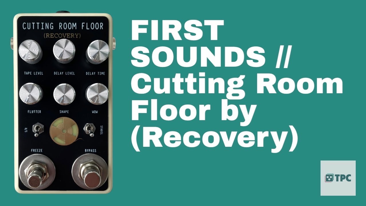 Recovery Effects Cutting Room Floor V3 Pedal Demo - YouTube