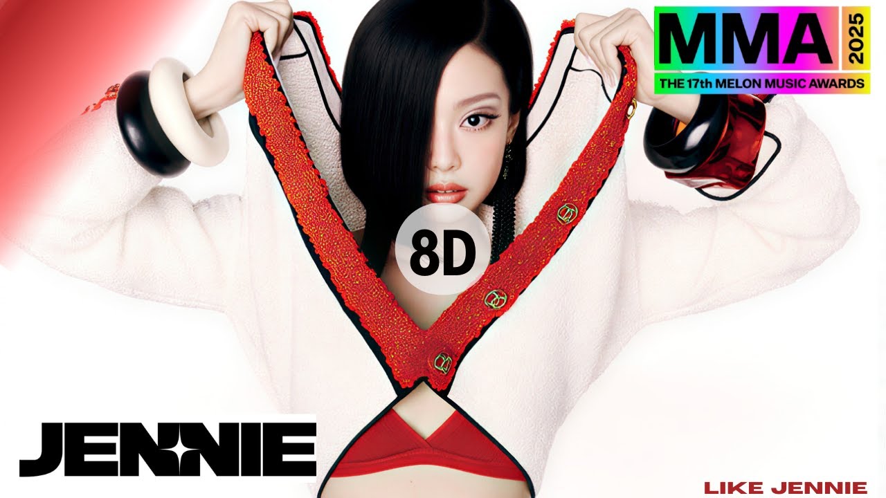 JENNIE (제니) – Like JENNIE (MMA Version 2025) (8D Audio)🎧 - YouTube