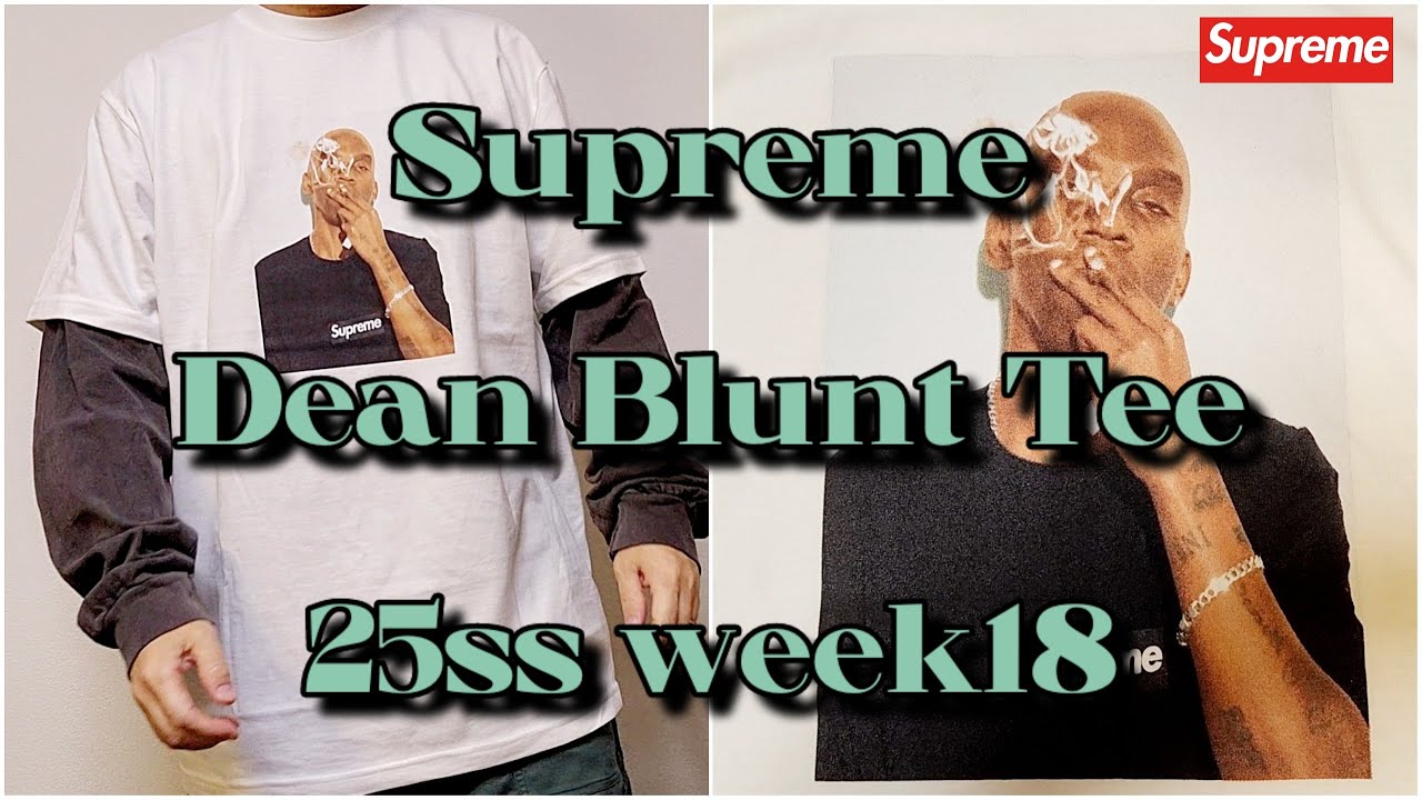 Supreme Dean Blunt Tee 25ss week18 シュプリーム ディーン ブラント