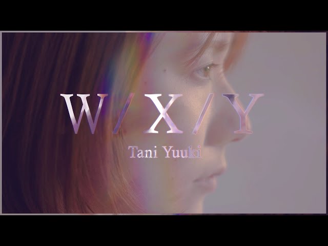 W/X/Y - Tani Yuuki (Official Lyric Video) - YouTube