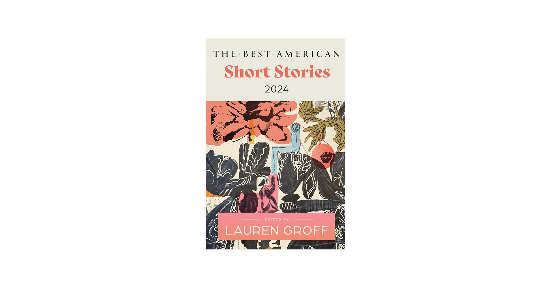 The Best American Short Stories 2024: Groff, Lauren, Pitlor, Heidi